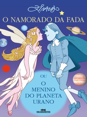 cover image of O Namorado da Fada ou O Menino do Planeta Urano